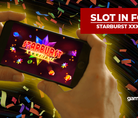 Online Slot In Focus: Starburst XXXtreme by NetEnt